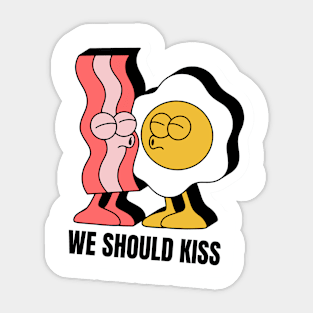 We Should Kiss Matching Bacon and Egg Sticker